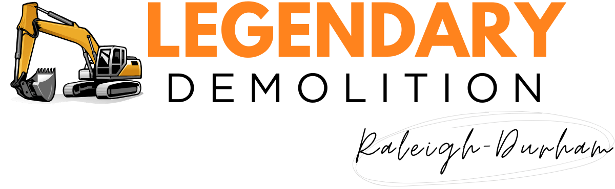 Legendary Demolition Company Raleigh-Durham